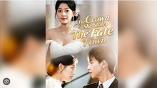 THE CROWN SHE STOLE THE FATE I OWN. DRAMA MOVIES ENGLISH SUB
