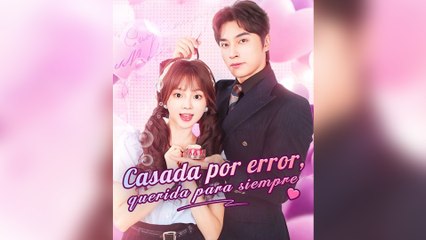 Casada por error, querida para siempre (Doblado) En Espanol