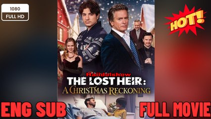 The Lost Heir A Christmas Reckoning NEW 2025 - FULL ENGLISH SUB#FullMovie