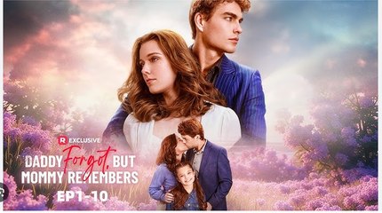 Daddy Forgot but Mommy Remembers Full Movies English Sub