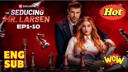 Seducing Mr. Larsen (2025) - FULL - Reelshort