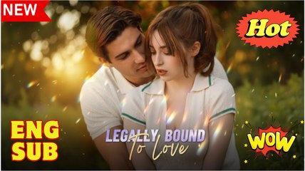 🎁🔥[Hot 2025] Legally Bound To Love Full🏡
