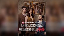 Entre as Cinzas, O Remorso deles Arde Episódio Completo