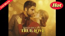 [Original ] Gold Digger's True Love