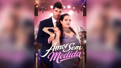 Amor sem Medida Episódio Completo