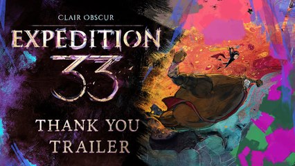 Clair Obscur Expedition 33 - Bande-annonce de la mise à jour « Merci »