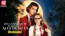 [doblado] Reclamada por el hermano Alfa de mi ex