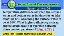 Temperature difference between the surface water and bottom water in Manchester lake might be 5 degree centigrade Assuming the surface water to be at 20 degree celsius.What highest efficiency a steam engine could have if it operates between these two tem