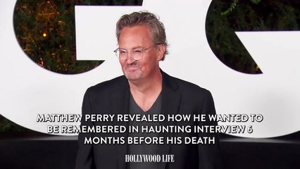 Matthew Perry Revealed How He Wanted to be Remembered in Haunting Interview 6 Months Before His Death
