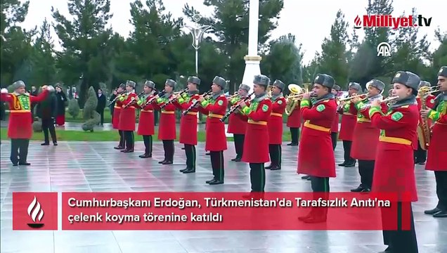 Erdoğan, Türkmenistan'da Tarafsızlık Anıtı'na çelenk koyma törenine katıldı