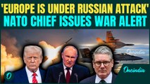 NATO vs Russia WAR Begins: NATO Chief Says Europe Is Under ATTACK, Warns China for Backing Putin