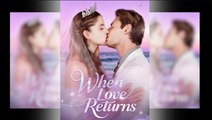 When Love Returns Full Free - Full Movie