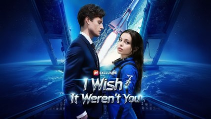 I WISH IF WEREN'T YOU Full Movie English Sub