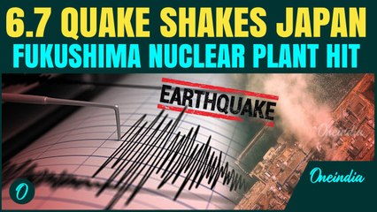 BREAKING: Japan Hit by 6.7-Magnitude Quake, Fukushima Nuclear Plant Shaken | Tsunami Alert Issued
