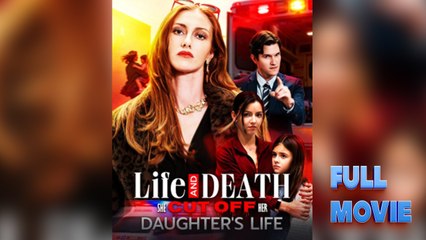 Life and Death: She Cut Off Her Daughter's Life #FullMovie