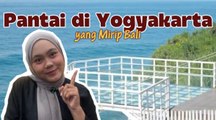 Rekomendasi Pantai Yogyakarta Mirip Bali