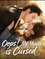 Oops! My Mouth Is Cursed  - Drama FULL MOVIES ENGLISH SUB