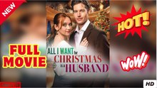 All I Want For Christmas Is A Husband Full Hd