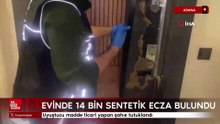 Adana'da evinde ve iş yerinde 14 bin ecza bulundu içmek için aldım dedi
