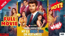 Super Godfather My Ex Begs Me on Her Knees Full