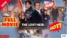 The Lost Heir A Christmas Reckoning - Full movie