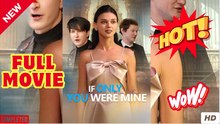 If Only You Were Mine (2025) - FULL