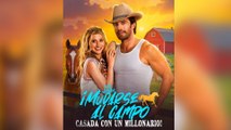 ¡Mudarse al campo, casada con un millonario! (Doblado)