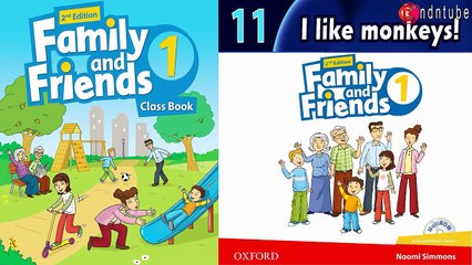 FAMILY AND FRIENDS 1 - Unit 11: I LIKE MONKEYS