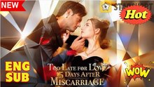 Too Late for Love 15 Days After Miscarriage