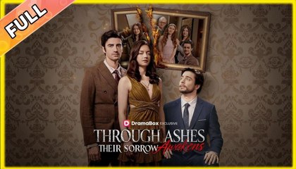Through Ashes Their Sorrow Awakens - Full Movie