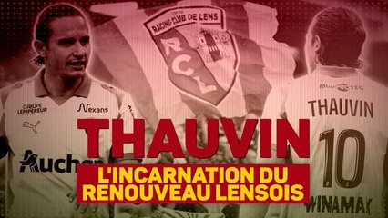 Lens - Thauvin, l'incarnation du renouveau lensois
