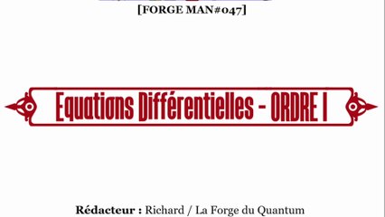 Forge MAN#047 - Equations Différentielles - ORDRE 1...