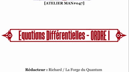 Atelier MAN#047 - Equations Différentielles - ORDRE 1...