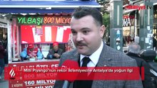 Milli Piyango’nun rekor ikramiyesine Antalya’da yoğun ilgi