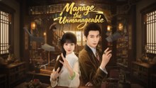 Manage the Unmanageable (2025) - FULL [Eng Sub]