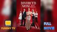 Divorced Mom Beats Them All [ SHORT DRAMA WITH HIGH QUALITY 2025 ]