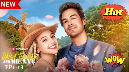 Daisy Tucker and Mr. NYC USA #ReelShort - FullMovie