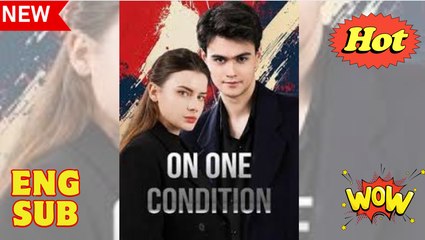 On One Condition (Dreameshort) - FullMovie