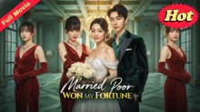 Married Poor Won My Fortune Full Eng Sub