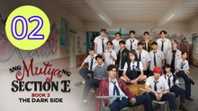 Ang Mutya ng Section E 2 Episode 2 Engsub