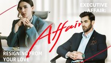 [ Hot 2025🔥] Executive Affair Resigning From Your Love Full Movie _ Kalos 2025