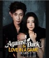 Against the Dark Love in a Game of Lies Chinese Drama - English Sub