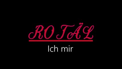 Rotäl ¦ Ich mir (offizielles audio)