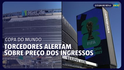 Torcedores criticam Fifa e pedem pausa na venda de ingressos da Copa de 2026