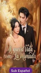 Sub EspaÑOl Mi Nueva Vida Como La Mimada Serie Completa