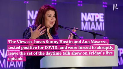 Sunny Hostin & Ana Navarro Abruptly leave ‘The View’ Set After Testing Positive