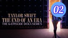 Taylor Swift  The Eras Tour  The End of an Era Episode 2 Engsub