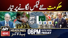 Govt Plans Mini-Budget with New Taxes | ARY News 6 PM Prime Time Headlines | 12th Dec 2025