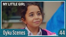 Oyku Scenes 44 - My Little Girl Episode