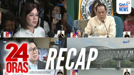 24 Oras: (Part 1) VP Duterte, inireklamo ng plunder atbp. | San Juanico bridge, bukas na sa mga sasakyang may bigat na 15-tons | Inabswelto si Herbert Bautista, atbp.